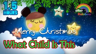 Christmas Lullaby ♫ What Child Is This ❤ Songs for Babies to go to Sleep - 1.5 hours