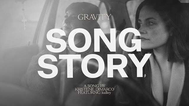 Gravity (Song Story) - Kristene DiMarco feat. kalley