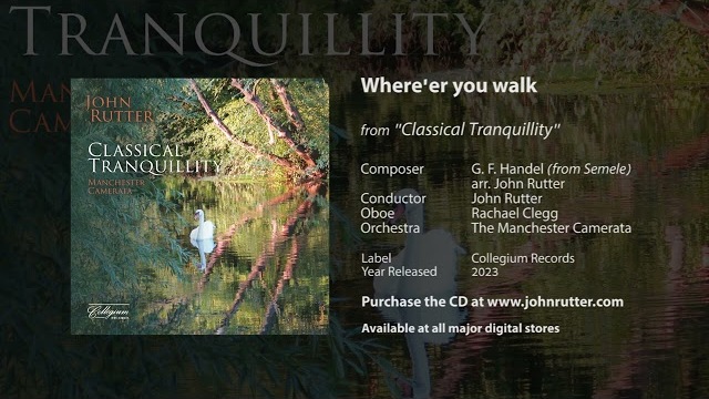 Where'er you walk - G. F. Handel, arr. John Rutter, Rachael Clegg, The Manchester Camerata