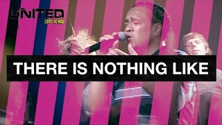 There Is Nothing Like - Hillsong UNITED - Look To You