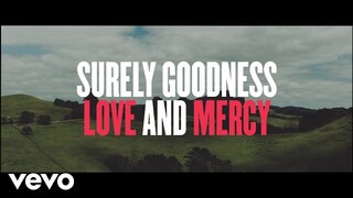 Chris Tomlin - Goodness, Love And Mercy (Lyric Video)