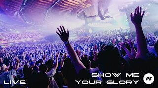 Show Me Your Glory | Planetshakers YouTube Premiere