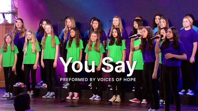 “You Say” - Voices of Hope