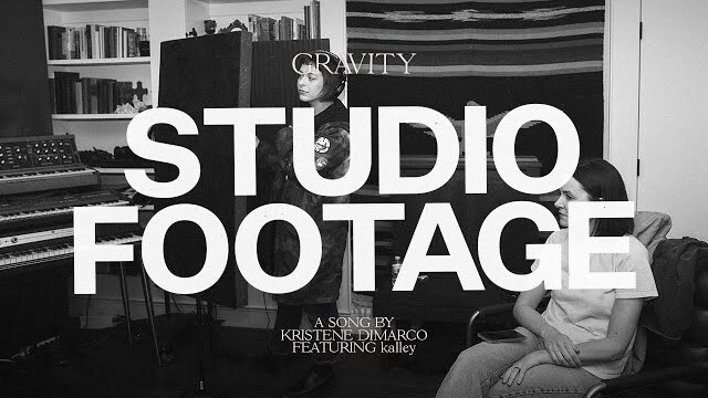 Gravity - Kristene DiMarco feat. kalley (Studio Footage)