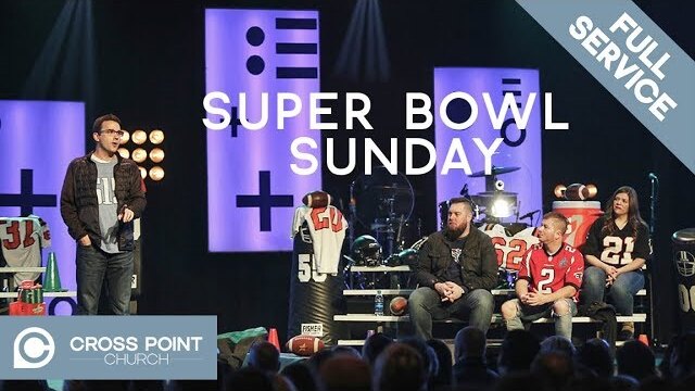 SUPER BOWL SUNDAY | For the Win | Cross Point Church