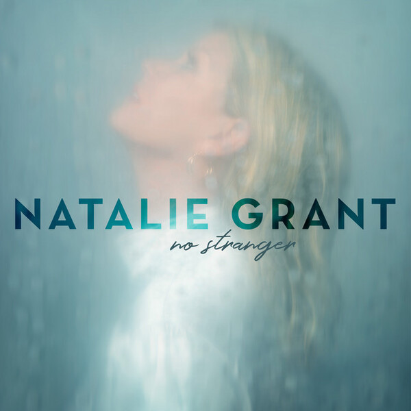 No Stranger | Natalie Grant