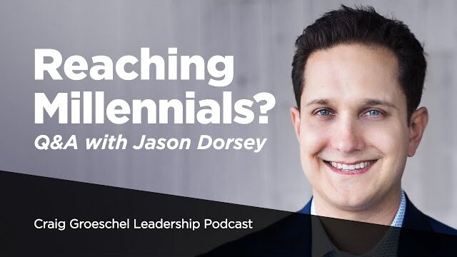 Q&A with Gen Z and Millennial Expert Jason Dorsey - Craig Groeschel Leadership Podcast