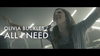 All I Need  |  Olivia Buckles |  Forerunner Music
