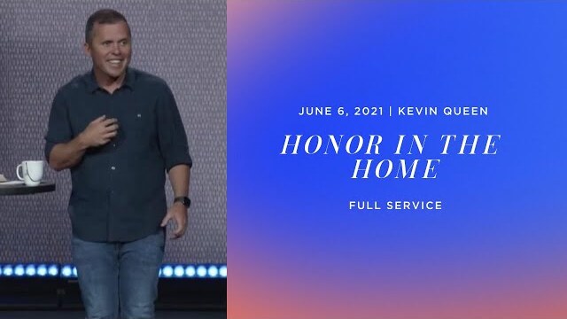 HONOR IN THE HOME | Kevin Queen