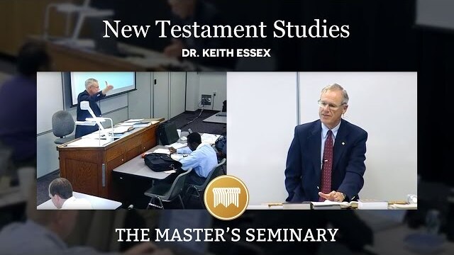 Lecture 21: New Testament Studies - Dr. Keith Essex