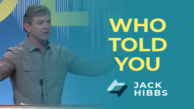 Who Told You | Jack Hibbs