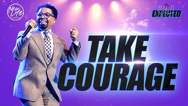 "Take Courage!" // Pastor John F. Hannah [ SERMON ]