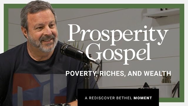 Kris Vallotton: Prosperity Gospel, Poverty, Riches, and Wealth | Rediscover Bethel