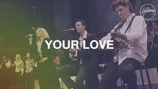 Your Love - Hillsong Worship