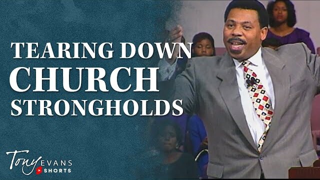 Tearing Down Church Strongholds | Tony Evans Motivational Moment #Shorts