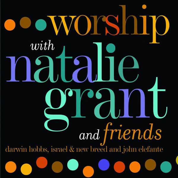 Worship With Natalie Grant & Friends | Natalie Grant