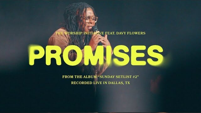 Promises (Live) | The Worship Initiative feat. Davy Flowers