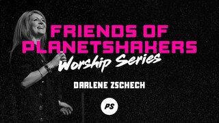 Friends of Planetshakers - Darlene Zschech (Part 1)