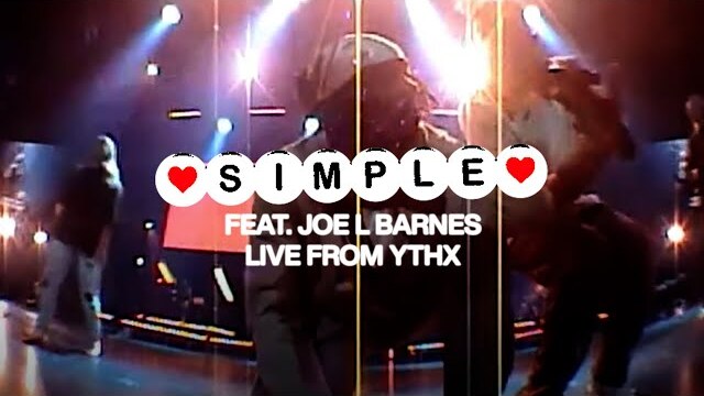 SIMPLE (FEAT. JOE L BARNES) - LIVE FROM YTHX21