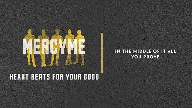 MercyMe - Heart Beats For Your Good (Official Lyric Video)