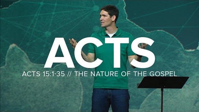 Acts (Part 8) - The Nature of the Gospel