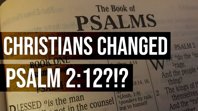 Response to the Objection "Christians Corrupted Psalm 2:12: "Kiss the Son"