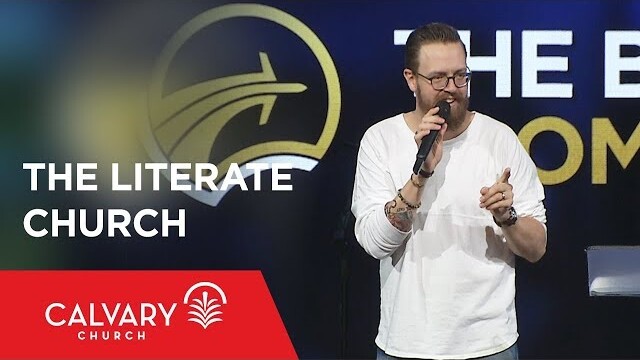 The Literate Church - Nate Heitzig