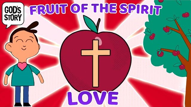 God's Story: Fruit of the Spirit: Love
