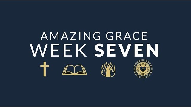 Week 7 | Irresistible Grace | Intro to Reformed Theology