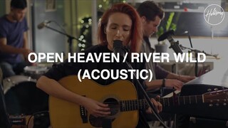Open Heaven / River Wild (Acoustic)