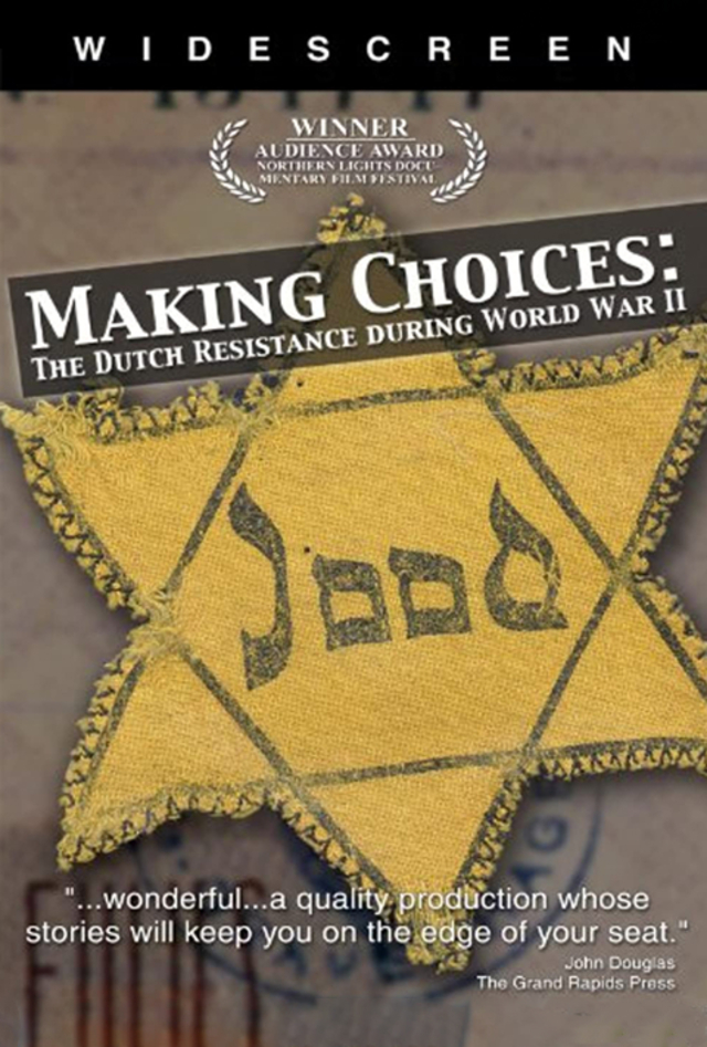 Making Choices: The Dutch Resistance During World War II