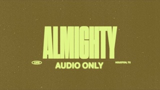 Almighty (Audio Only)