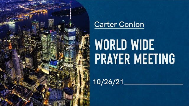 Worldwide Prayer Meeting 10/26/21