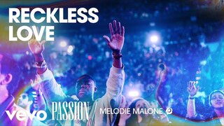 Passion - Reckless Love (Live/Audio) ft. Melodie Malone