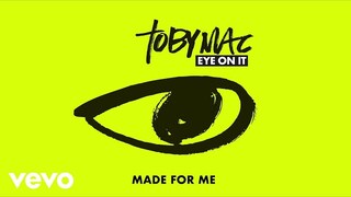 TobyMac - Made For Me (Audio)