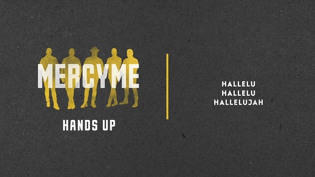 MercyMe - Hands Up (Official Lyric Video)