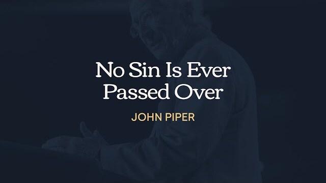 No Sin Is Ever Passed Over