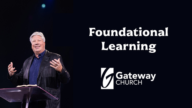 Foundational Learning | Gateway Church