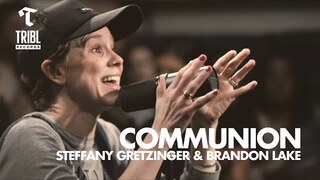 Communion (feat. Steffany Gretzinger & Brandon Lake from Bethel Music) | Maverick City | TRIBL
