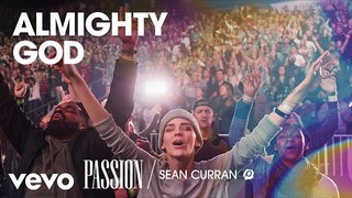 Passion - Almighty God (Live/Audio) ft. Sean Curran
