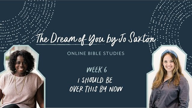 "The Dream of You" | Jo Saxton | OBS Week 6: