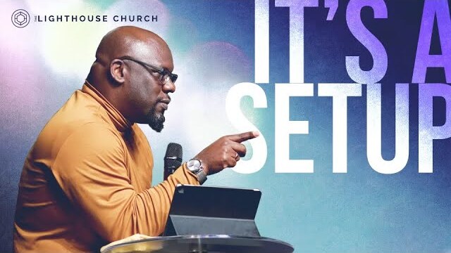 It's A Set Up | Pastor Torrance Moore