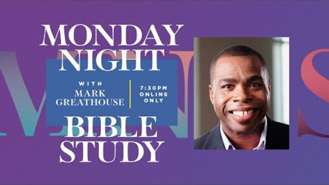 🆕 Monday Night Bible Study | Mark Greathouse