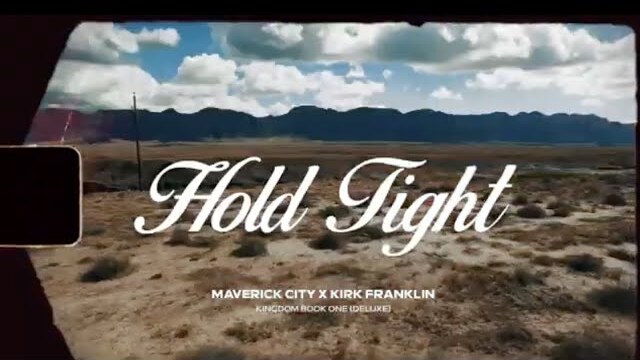 Hold Tight (feat. Ryan Ellis & Lizzie Morgan) | Maverick City Music x Kirk Franklin