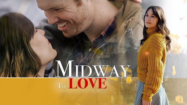 Midway to Love (2019) Full Movie | Romance | Drama