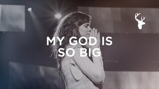 My God Is So Big - Steffany Gretzinger | Bethel Music Worship