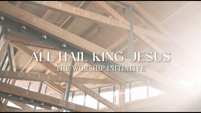 All Hail King Jesus | Official Lyric Video | The Worship Initiative (feat. Dinah Wright)