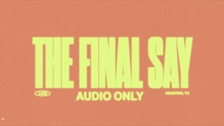 The Final Say (Audio Only)