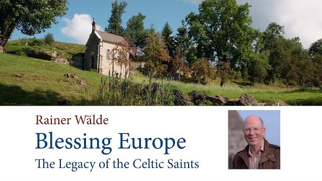 Blessing Europe: Legacy of the Celtic Saints (2012) | Full Movie | Rainer Walde | Roy Searle