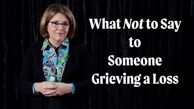 The Most Unhelpful Thing to Say to Someone Grieving a Loss